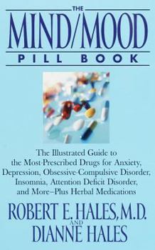 Paperback Mind/Mood Pill Book: The Illustrated Guide to the Most-Prescribed Drugs for Anxiety, Depression, Obsessive-Compulsive Disorder, Insomnia Book