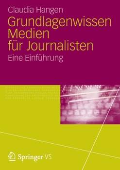Paperback Grundlagenwissen Medien Für Journalisten: Eine Einführung [German] Book