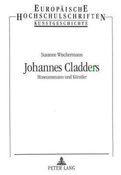 Paperback Johannes Cladders: Museumsmann Und Kuenstler [German] Book