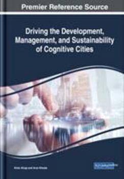 Hardcover Driving the Development, Management, and Sustainability of Cognitive Cities Book