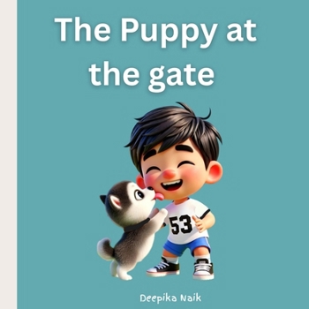The Puppy at the gate: Aarush Adventures