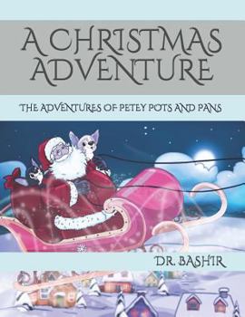 Paperback A Christmas Adventure: The Adventures of Petey Pots and Pans Book