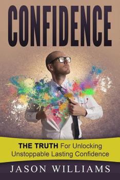 Paperback Confidence: The Truth for unlocking unstoppable lasting Confidence Book