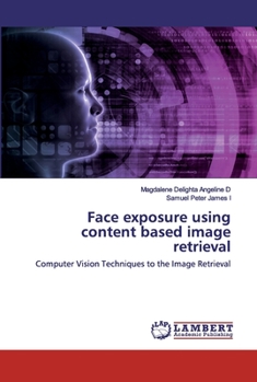 Paperback Face exposure using content based image retrieval Book