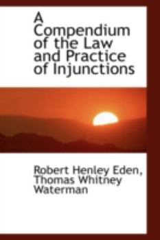 Paperback A Compendium of the Law and Practice of Injunctions Book