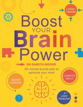 Paperback Boost Your Brain Power: With Over 300, 30-Minute Puzzles Book