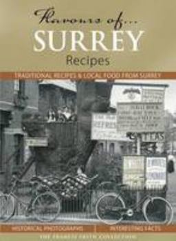 Flavours of Surrey: Recipes - Book  of the Flavours of...