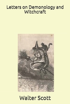 Letters on Demonology and Witchcraft