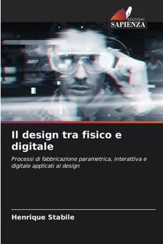 Paperback Il design tra fisico e digitale [Italian] Book