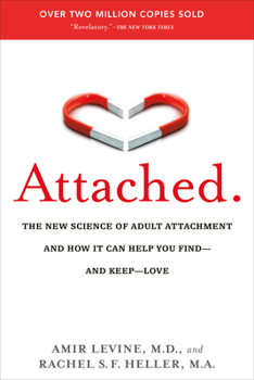 Paperback Attached: The New Science of Adult Attachment and How It Can Help You Find--And Keep--Love Book