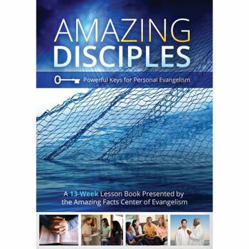Paperback Amazing Disciples: Powerful Keys for Personal Evangelism Book