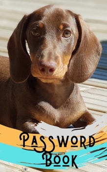 Password book: Dachshund Book/Dachshund Gift: A Journal/Notebook to help remember Usernames and Passwords: Password Keeper, Vault, Notebook or Directory