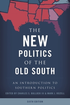 The New Politics of the Old South: An Introduction to Southern Politics