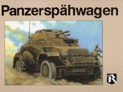 Panzerspahwagen (Armoured Scout Cars) - Book #4 of the Armor in Action