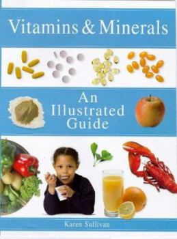 Paperback Vitamins and Minterals: An Illustrated Guide Book