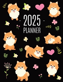 Paperback Pomeranian Planner 2025: Funny Small Dog Monthly Agenda January-December Organizer (12 Months) Cute Puppy Scheduler with Flowers & Pretty Pink Book