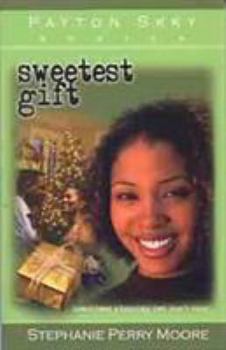 Sweetest Gift (Payton Skky Series) - Book #4 of the Payton Skky