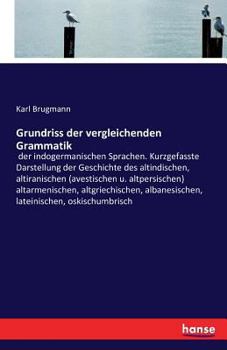 Paperback Grundriss der vergleichenden Grammatik: der indogermanischen Sprachen. Kurzgefasste Darstellung der Geschichte des altindischen, altiranischen (avesti [German] Book