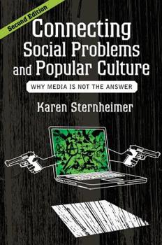 Paperback Connecting Social Problems and Popular Culture: Why Media is Not the Answer Book