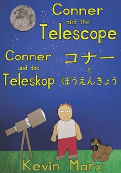 Paperback Conner and the Telescope &#12467;&#12490;&#12540;&#12392;&#12412;&#12358;&#12360;&#12435;&#12365;&#12423;&#12358; Conner und das Teleskop: Children's Book