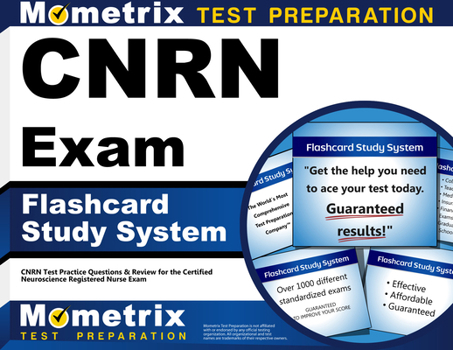 Misc. Cnrn Exam Flashcard Study System: Cnrn Test Practice Questions & Review for the Certified Neuroscience Registered Nurse Exam Book