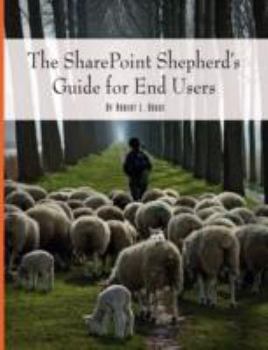 Paperback The SharePoint Shepherd's Guide for End Users Book