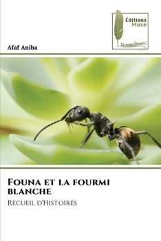 Paperback Founa et la fourmi blanche [French] Book