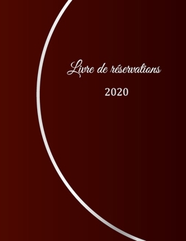 Paperback Livre de réservation 2020: pour restaurants, bistrots et hôtels - 370 pages - 1 jour=1 page - couverture du livre numéro 15 [French] Book