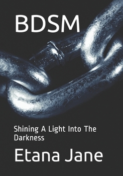 Paperback Bdsm: Shining A Light Into The Darkness Book
