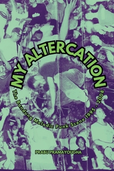 Paperback My Altercation: The Bandung Melodic Punk Scene 1995-2008 Book