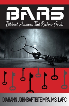 Bars : Biblical Answers That Restore Souls