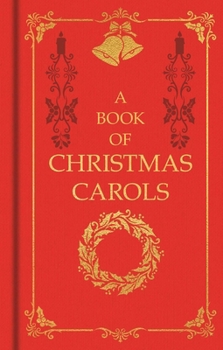 A Book of Christmas Carols: Gilded Pocket Edition (Arcturus Ornate Classics)