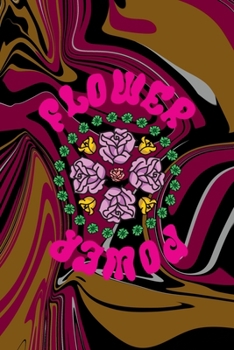 Paperback Flower Power: All Purpose 6x9 Blank Lined Notebook Journal Way Better Than A Card Trendy Unique Gift Color Texture Psychedelic Book