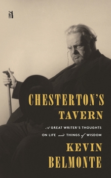 Paperback Chesterton's Tavern: A Great Writer's Thoughts on Life and Things Book