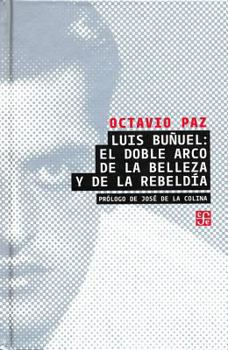 Hardcover Luis Bunuel: El Doble Arco de la Belleza y de la Rebeldia [Spanish] Book
