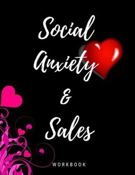 Social Anxiety and Sales Workbook: Ideal and Perfect Gift for Social Anxiety and Sales Workbook | Best Social Anxiety and Sales Workbook for You, ... Gift Workbook and Notebook|Best Gift Ever