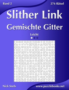 Paperback Slither Link Gemischte Gitter - Leicht - Band 2 - 276 Rätsel [German] Book