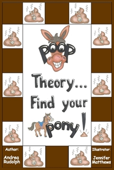 Paperback Poop Theory . . . Find Your Pony! Book