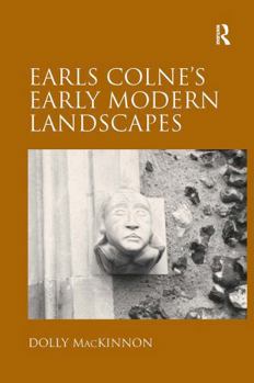 Paperback Earls Colne's Early Modern Landscapes Book