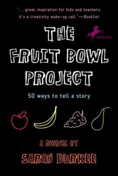 Paperback The Fruit Bowl Project: Fifty Ways to Tell a Story Book