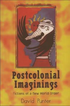 Paperback Postcolonial Imaginings: Fictions of a New World Order Book