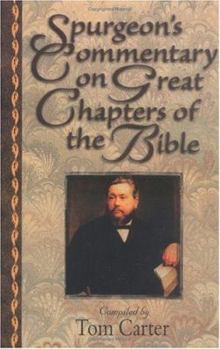 Spurgeon's Commentary on Great Chapters of the Bible - Book  of the Spurgeon Commentary