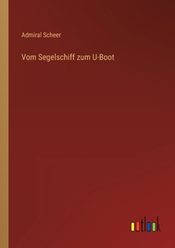 Paperback Vom Segelschiff zum U-Boot [German] Book