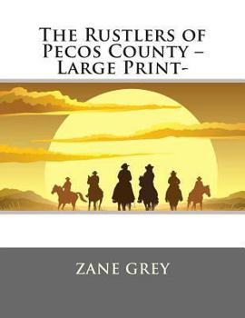 Paperback The Rustlers of Pecos County -Large Print- [Large Print] Book