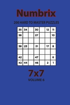 Paperback Numbrix - 200 Hard to Master Puzzles 7x7 (Volume 6) Book