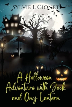 Paperback A Halloween Adventure with Jack and Ony Lantern Book