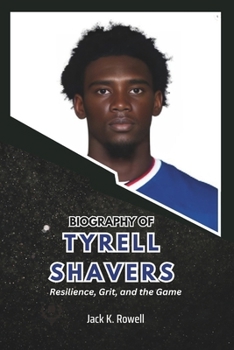 Paperback Biography of Tyrell Shavers: Resilience, Grit, and the Game Book