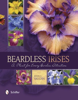 Paperback Beardless Irises: A Plant for Every Garden Situation Book