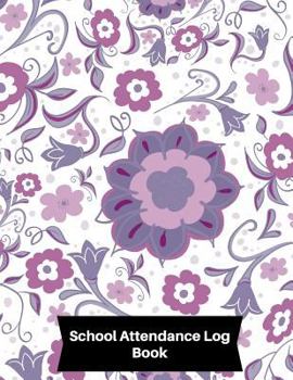 Paperback School Attendance Log Book: School Attendance Log Book - Paperback February 01, 2018. Book