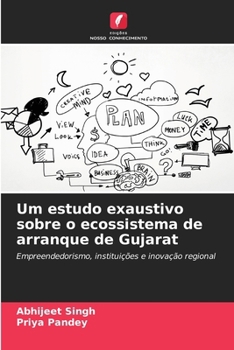 Um estudo exaustivo sobre o ecossistema de arranque de Gujarat